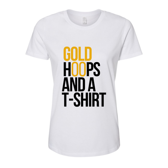 Gold Hoops And a T-Shirt