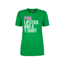  Pink Lipstick And A™ T-Shirt (T-Shirt)