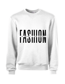  Fashion Is What I'm About Sweatshirt
