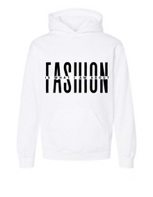  Fashion Is What I'm About Hoodie