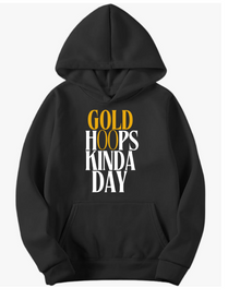  Gold Hoops Kinda Day Hoodie