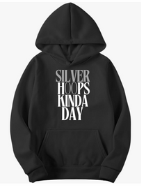  Silver Hoops Kinda Day Hoodie