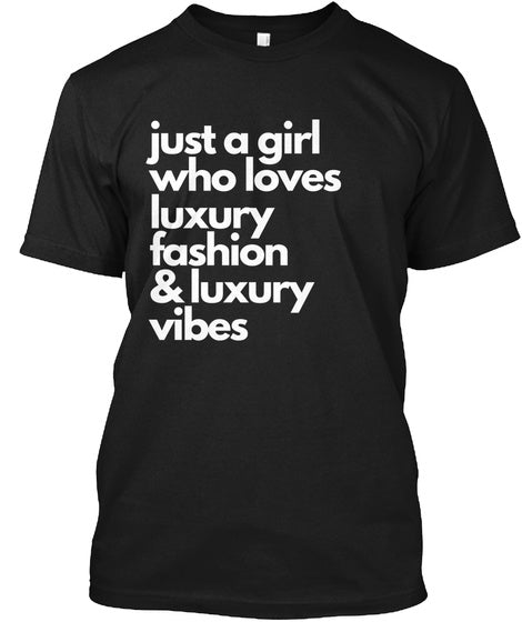 Girl Loves Luxury T-Shirt