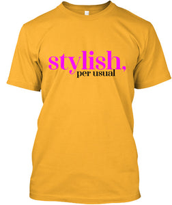 Stylish, Per Usual T-Shirt