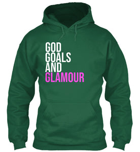God, Goals and Glamour Hoodie