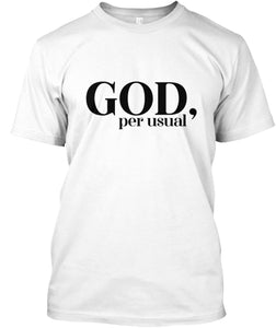 God, Per Usual T-Shirt