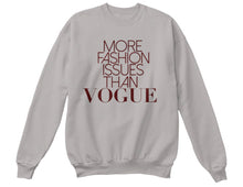 More Fashion Issues Than Vogue Sweatshirt