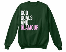 God, Goals, and Glamour Sweatshirt