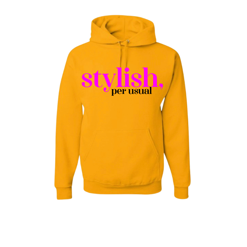 Stylish, Per Usual Hoodie - Gold