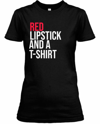 Red Lipstick and a T-Shirt™️ T-Shirt