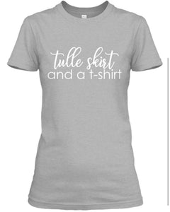 Tulle Skirt and a T-Shirt (T-Shirt) - Grey