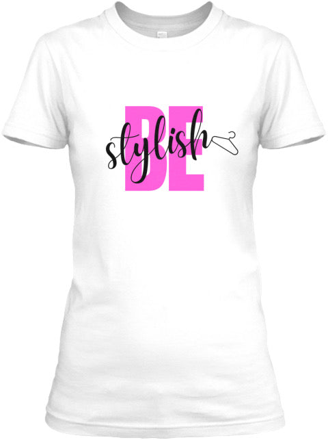 Be Stylish T-Shirt