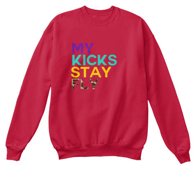 My Kicks Stay Fly™ Sweatshirt - Red