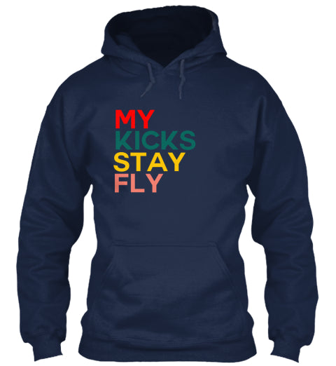 My Kicks Stay Fly™ Hoodie - Navy