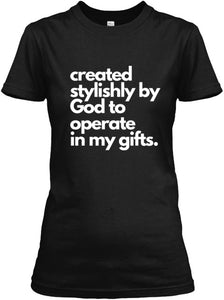 Created Stylishly by God T-Shirt